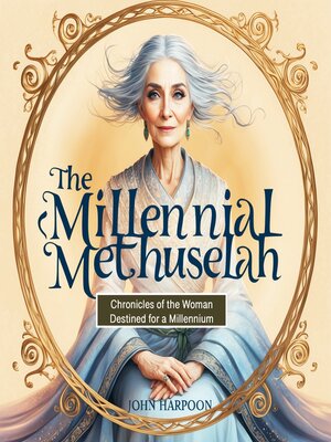 cover image of The Millennial Methuselah